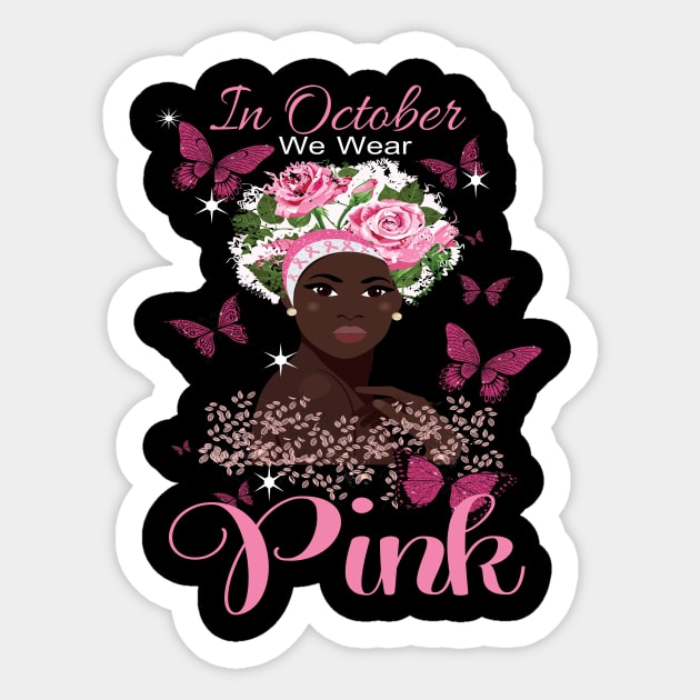 In october we wear pink. African american breast cancer awareness Sticker by DODG99